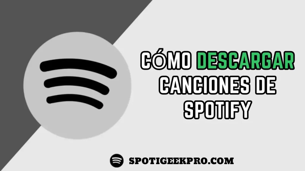 Cómo descargar canciones de Spotify